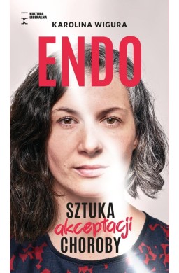 Endo. Sztuka akceptacji choroby