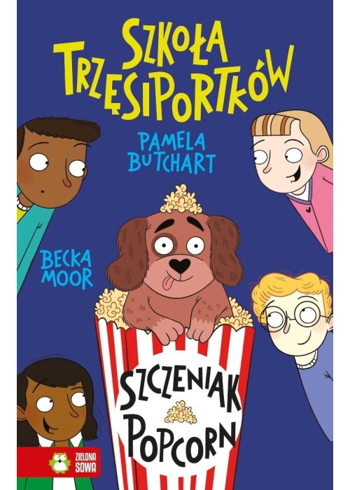 Szkoła Trzęsiportków. Szczeniak Popcorn
