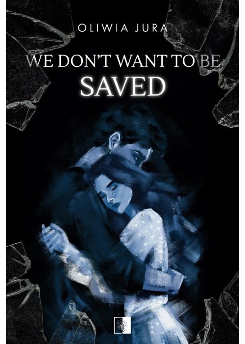 We Don't Want to be Saved