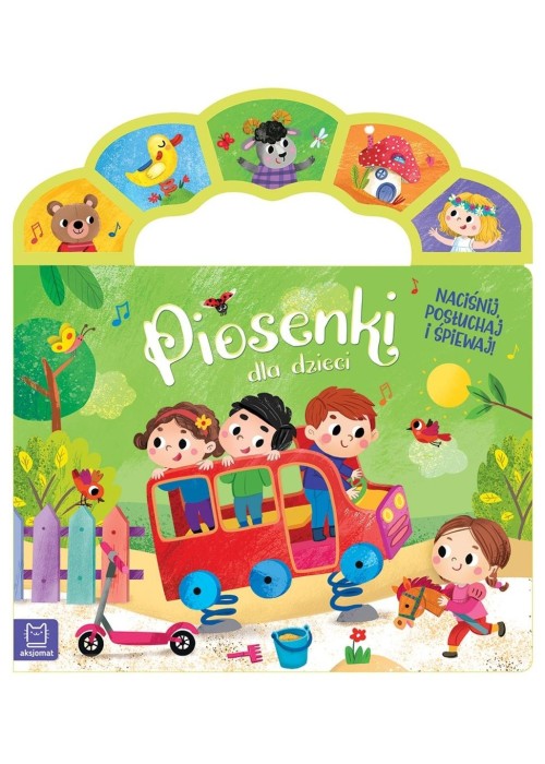 Piosenki dla dzieci. Naciśnij, posłuchaj i śpiewaj