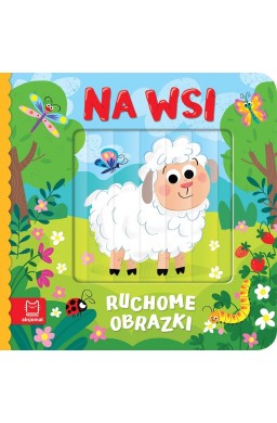 Ruchome obrazki. Na wsi