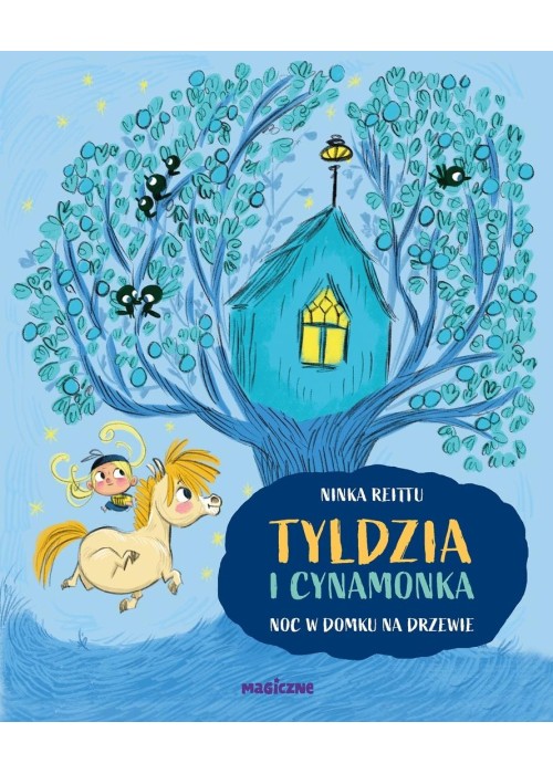 Tyldzia i Cynamonka. Noc w domu na drzewie