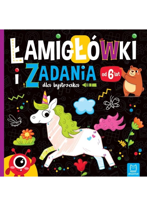 Łamigłówki i zadania dla bystrzaka od 6 lat