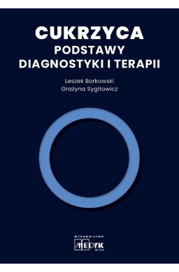 Cukrzyca - Podstawy diagnostyki i terapii