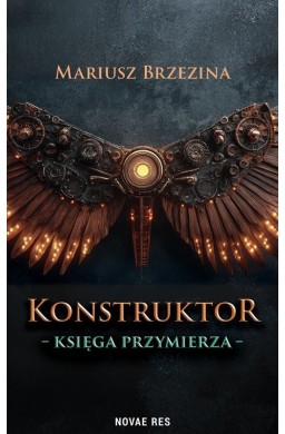 Konstruktor. Księga przymierza