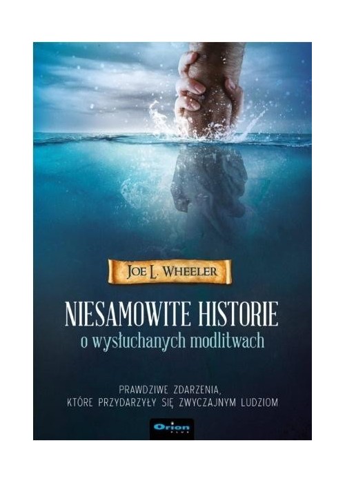 Niesamowite historie o wysłuchanych modlitwach