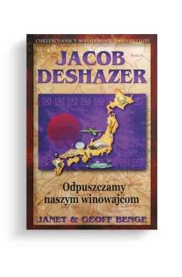 Jacob DeShazer - Odpuszczamy naszym winowajcom
