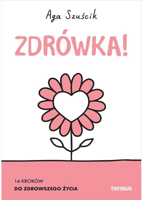 Zdrówka! 14 kroków do zdrowszego życia