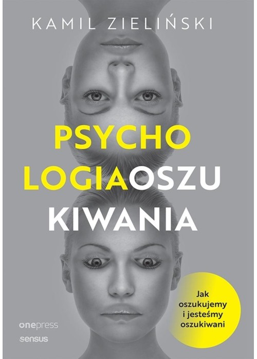 Psychologia oszukiwania. Jak oszukujemy..