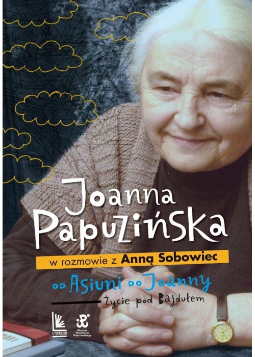 Od Asiuni do Joanny. Życie pod Bajdułem