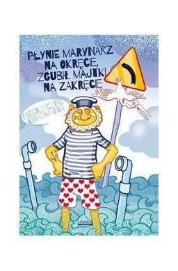 Płynie marynarz na okręcie, zgubił majtki na...