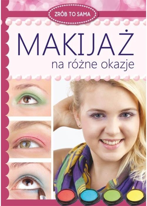 Makijaż na różne okazje