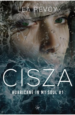Cisza. Hurricane in my soul  1