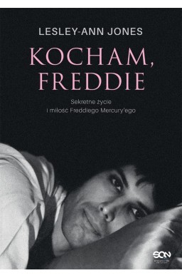 Kocham, Freddie. Sekretne życie i miłość...