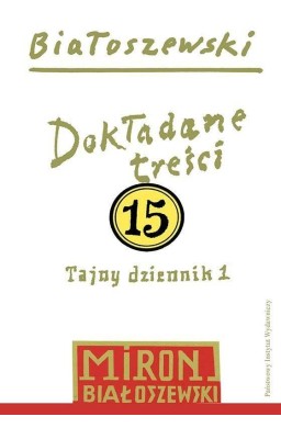 Utwory zebrane T.15 Dokładane treści. Tajny...