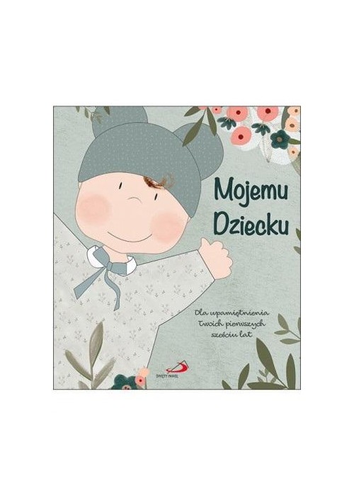 Mojemu dziecku Mojemu dziecku