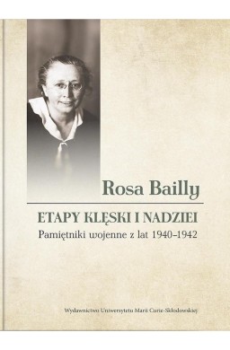 Rosa Bailly: Etapy klęski i nadziei. Pamiętniki...