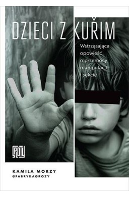 Dzieci z Kurim. Wstrząsająca opowieść o przemocy..