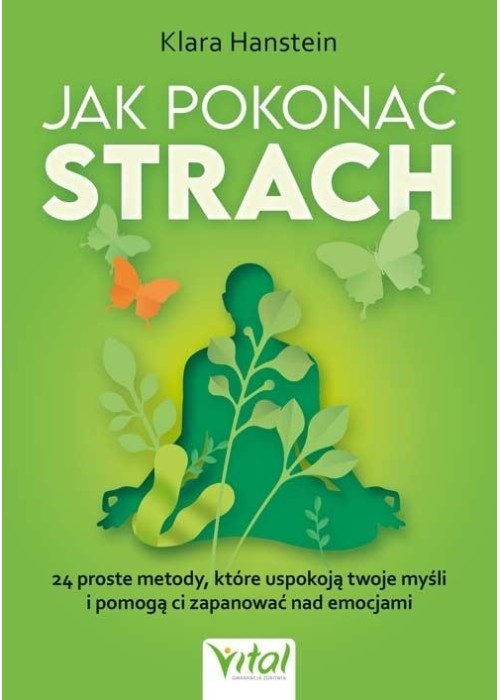 Jak pokonać strach. 24 proste metody..