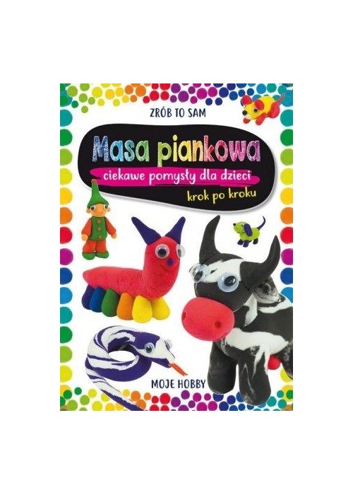 Masa piankowa. Ciekawe pomysły dla dzieci