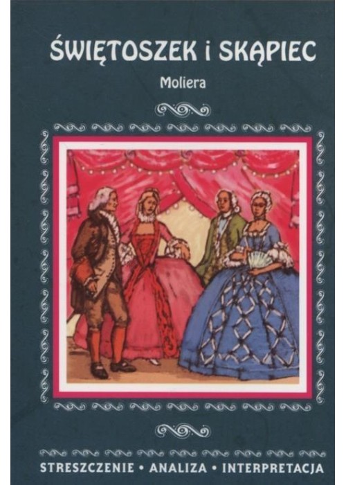 Streszczenia - Świętoszek i Skąpiec LITERAT