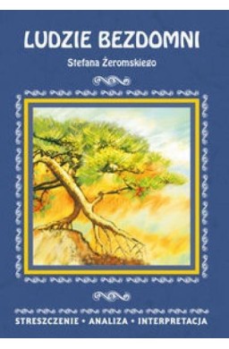 Streszczenia - Ludzie bezdomni Literat