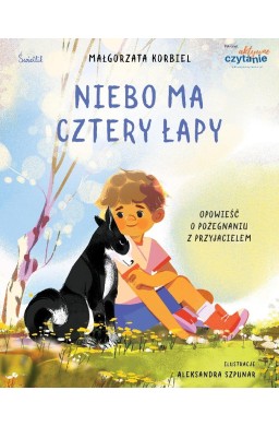 Niebo ma cztery łapy. Opowieść o pożegnaniu..