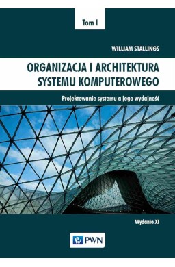 Organizacja i architektura systemu komput. T.1