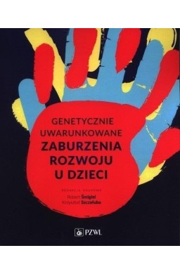 Genetycznie uwarunkowane zaburzenia rozwoju..