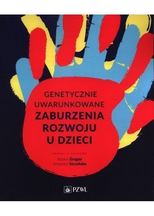 Genetycznie uwarunkowane zaburzenia rozwoju..