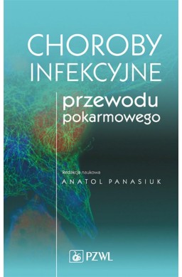 Choroby infekcyjne przewodu pokarmowego