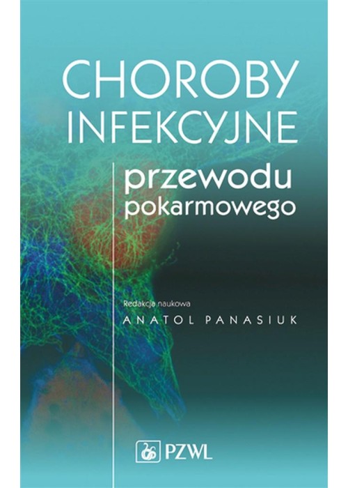 Choroby infekcyjne przewodu pokarmowego Choroby infekcyjne przewodu pokarmowego