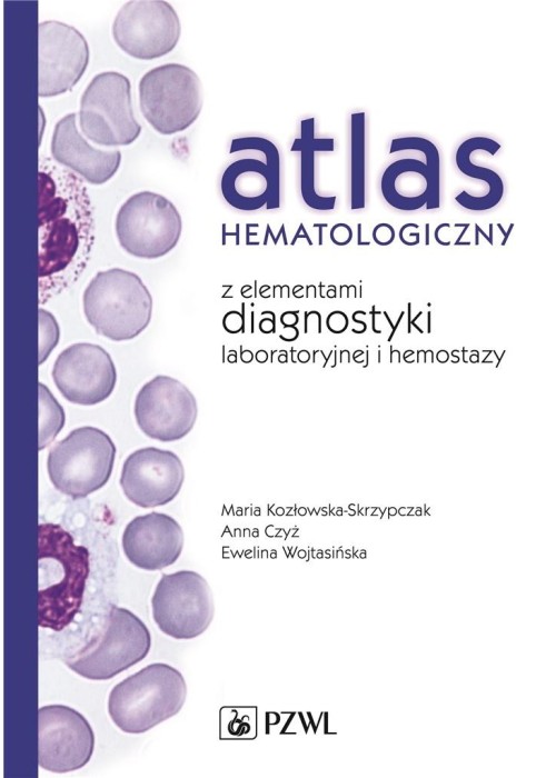 Atlas hematologiczny z elementami diagnostyki... Atlas hematologiczny z elementami diagnostyki...