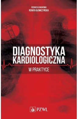 Diagnostyka kardiologiczna w praktyce