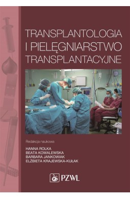 Transplantologia i pielęgniarstwo transplantacyjne