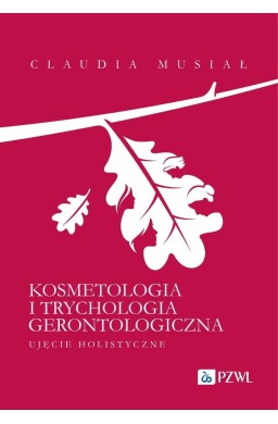Kosmetologia i trychologia gerontologiczna