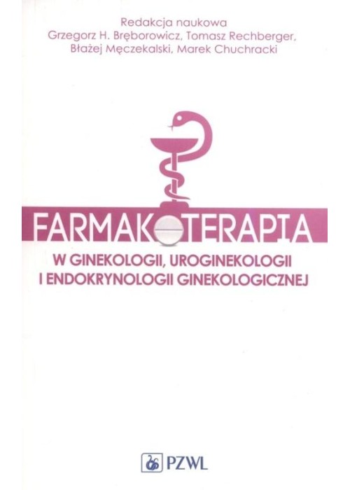 Farmakoterapia w ginekologii, uroginekologii.. Farmakoterapia w ginekologii, uroginekologii..