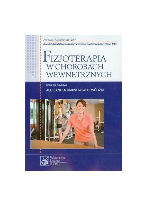 Fizjoterapia w chorobach wewnętrznych Fizjoterapia w chorobach wewnętrznych