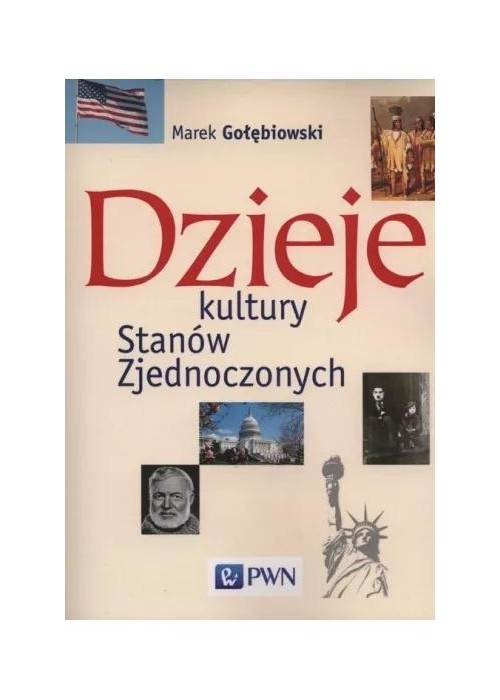 Dzieje kultury Stanów Zjednoczonych Dzieje kultury Stanów Zjednoczonych