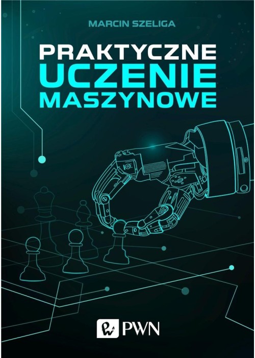 Praktyczne uczenie maszynowe Praktyczne uczenie maszynowe