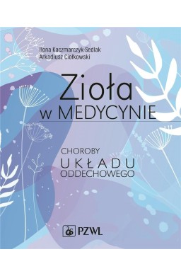Zioła w medycynie. Choroby układu oddechowego