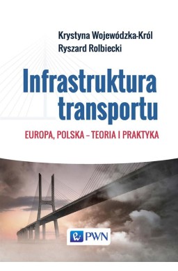 Infrastruktura transportu. Europa, Polska...
