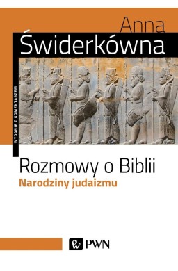 Rozmowy o Biblii. Narodziny judaizmu