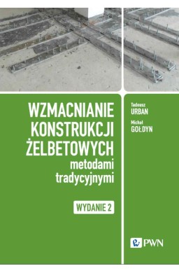 Wzmacnianie konstrukcji żelbetowych metodami...