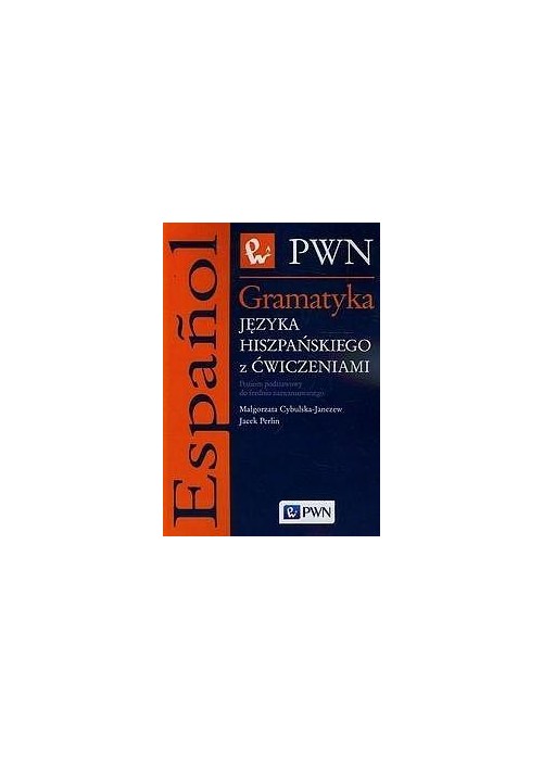 Gramatyka języka hiszpańskiego z ćwiczeniami