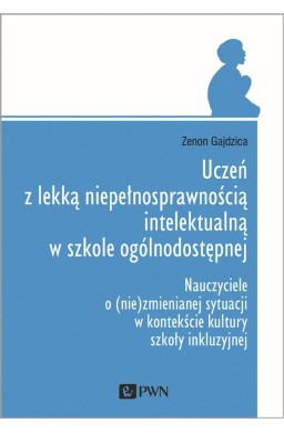 Uczeń z lekką niepełnosprawnością intelektualną...