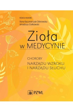 Zioła w Medycynie. Choroby narządu wzroku...