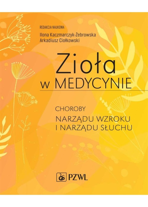 Zioła w Medycynie. Choroby narządu wzroku...