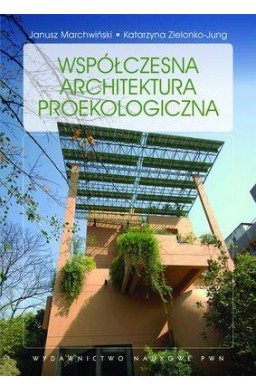 Współczesna architektura proekologiczna