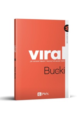 Viral. Jak zarażać ideami i tworzyć wirusowe...